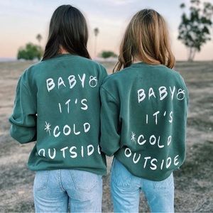 Baby It’s Cold Outside Green Crew